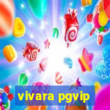 vivara pgvip